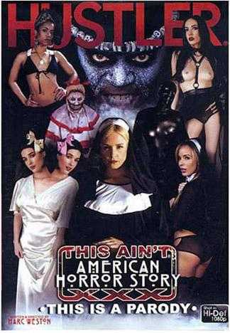 This Ain&#039;t American Horror Story XXX: This Is A Parody